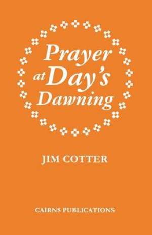 Prayer at Day's Dawning By Jim Cotter (Hardback) 9781870652285