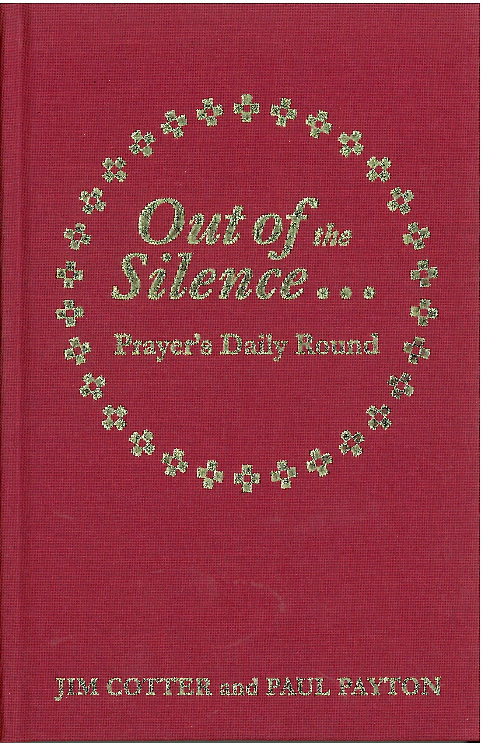 Out Of The Silence Into The Silence By Jim Cotter Paul Payton