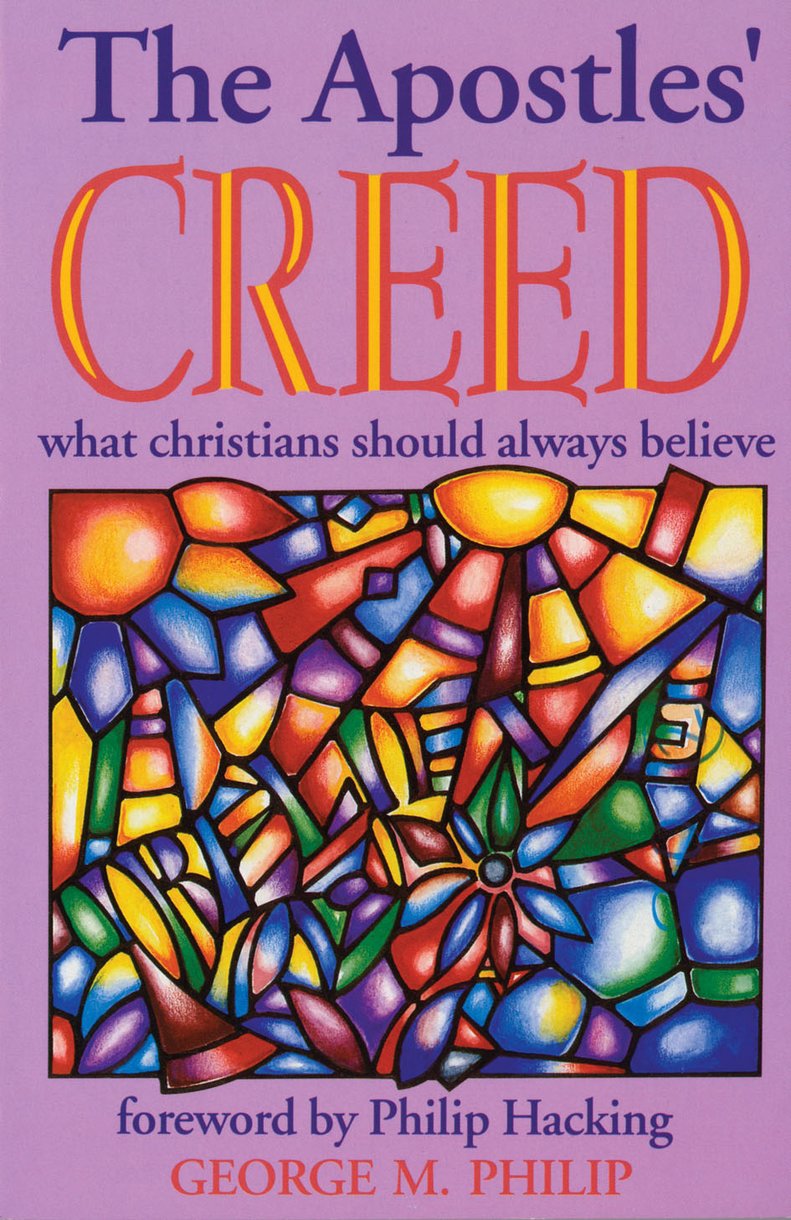 The Apostles' Creed What Christians Should Always Believe (Paperback)