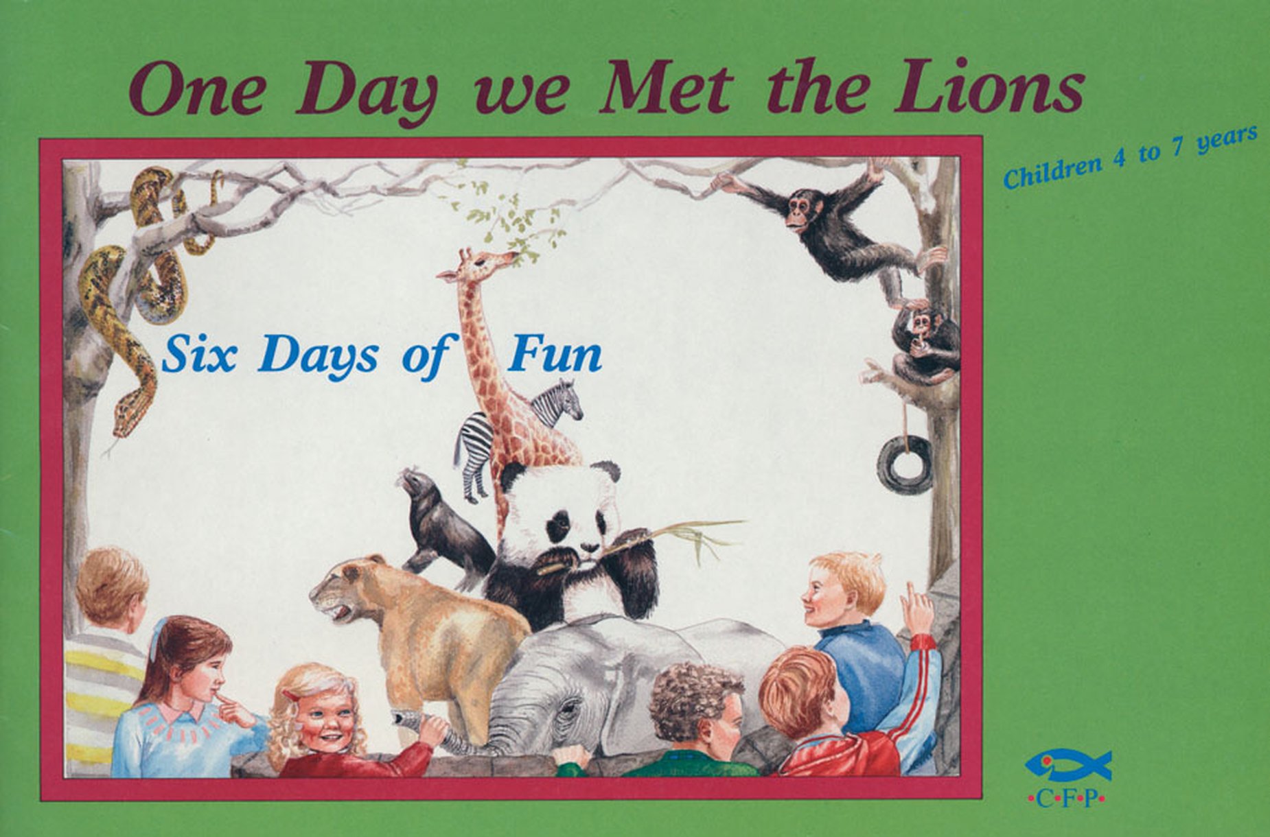 One Day We Met the Lions Six Days of Fun By Janet Mackenzie