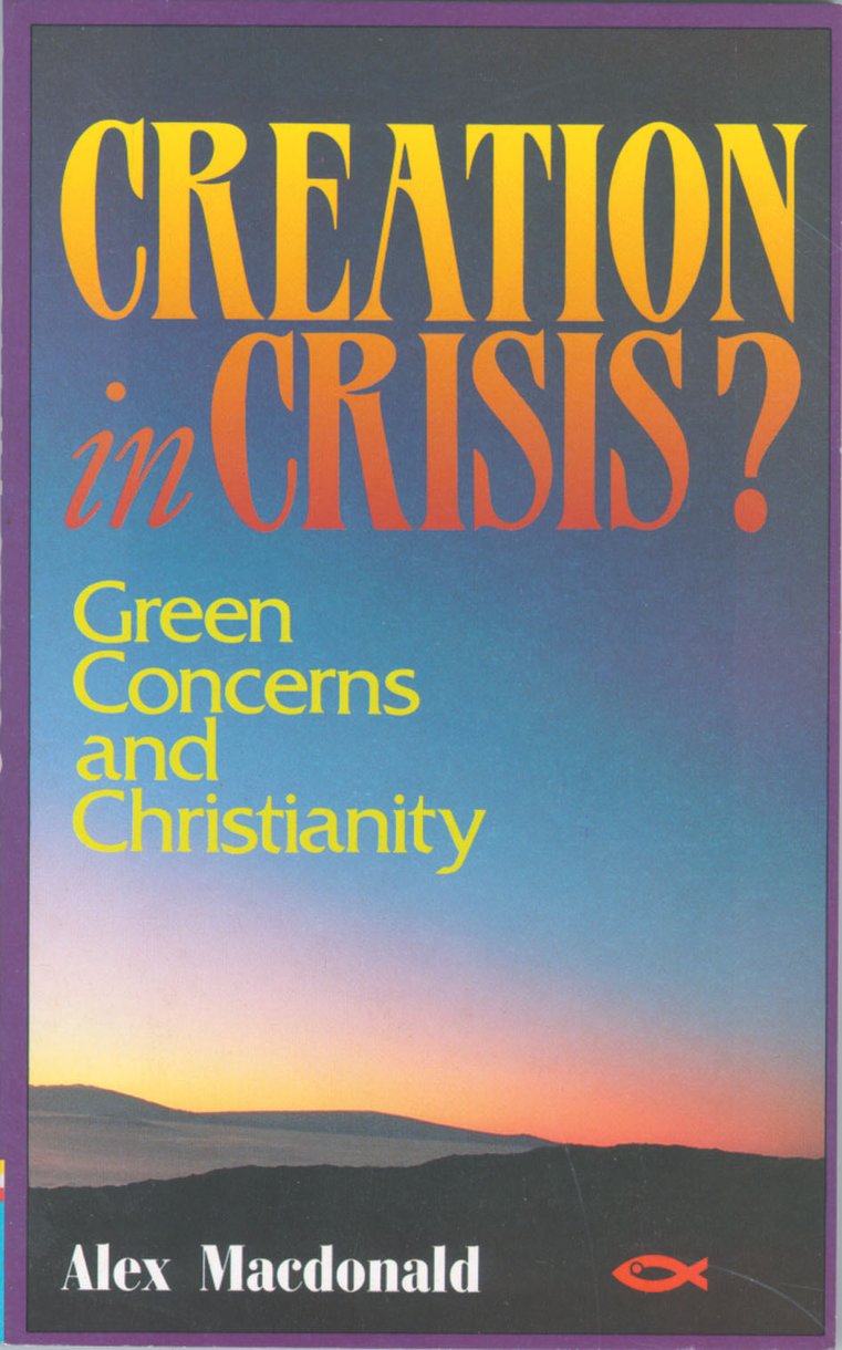 Creation in Crisis By Alex Mac Donald (Paperback) 9781871676860