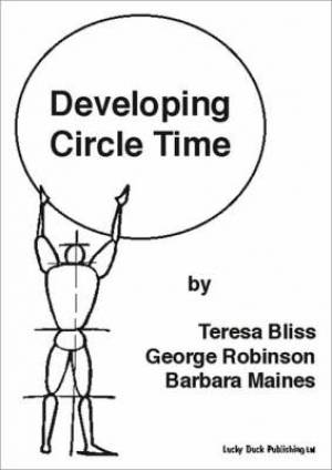 Developing Circle Time By Teresa Bliss George Robinson Barbara Maines