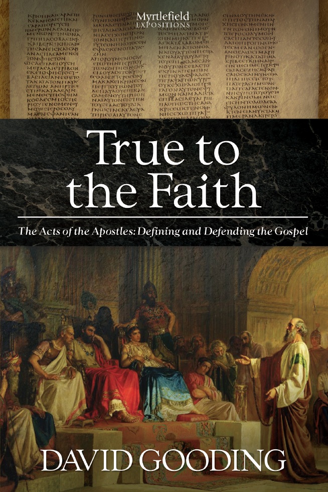 True to the Faith By David Gooding (Paperback) 9781874584315