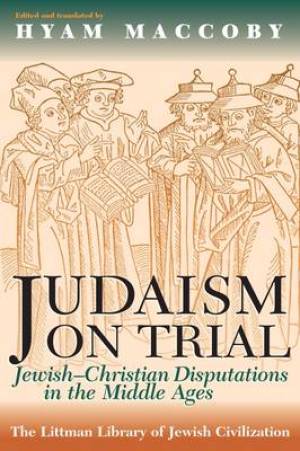 Judaism on Trial By Hyam Maccoby (Paperback) 9781874774167