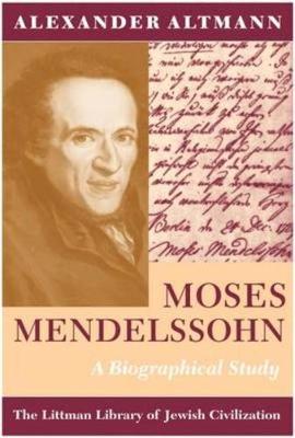 Moses Mendelssohn A Biographical Study By Altmann Alexander