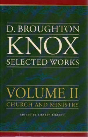 D Broughton Knox Selected Works Vol 2 By D Broughton Knox (Hardback)