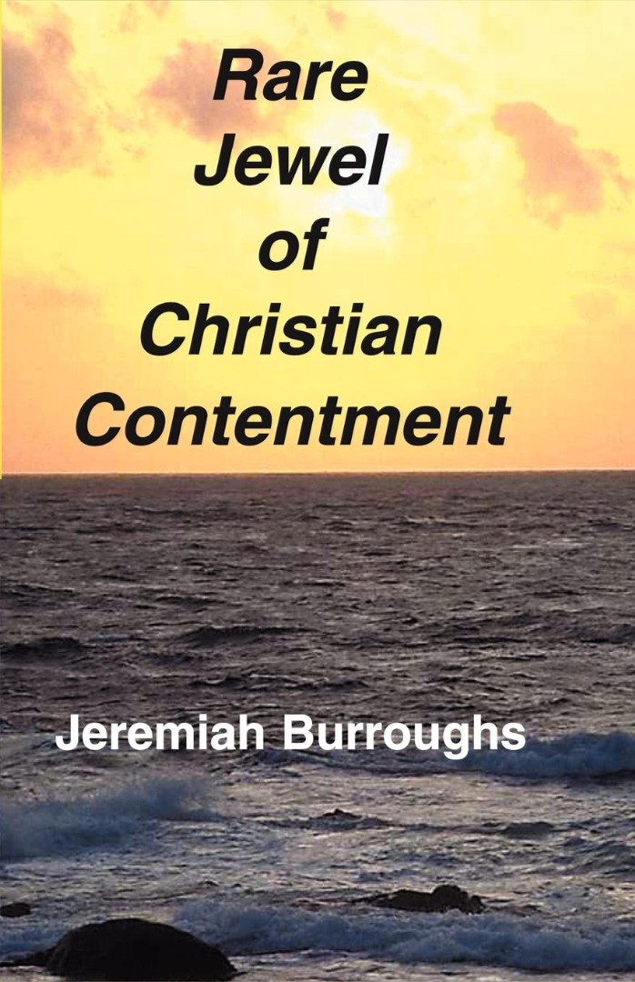 Rare Jewel Of Christian Contentment By Jeremiah Burroughs (Paperback)