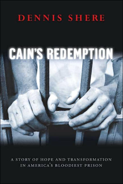 Cain's Redemption A Story Of Hope And Transformation In America's Blo