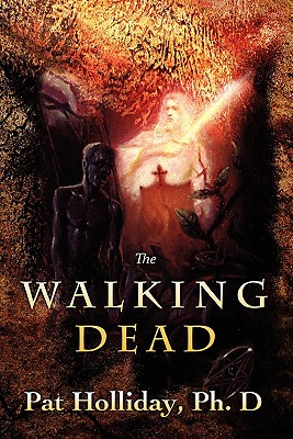 The Walking Dead By Holliday Phd Pat (Paperback) 9781884785023