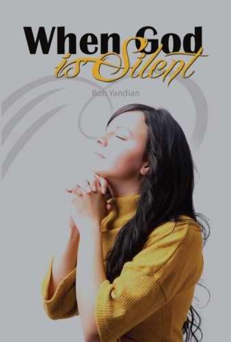 When God is Silent By Yandian Bob (Paperback) 9781885600370