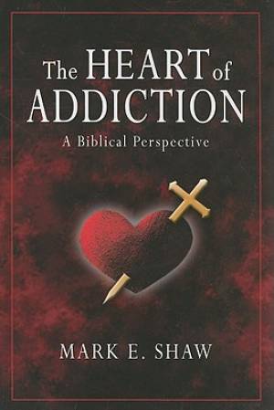 Heart Of Addiction By Shaw Mark (Paperback) 9781885904683