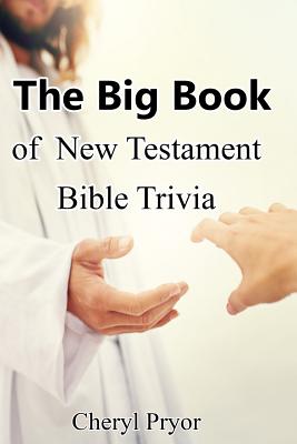 The Big Book of New Testament Bible Trivia By Pryor Cheryl (Paperback)