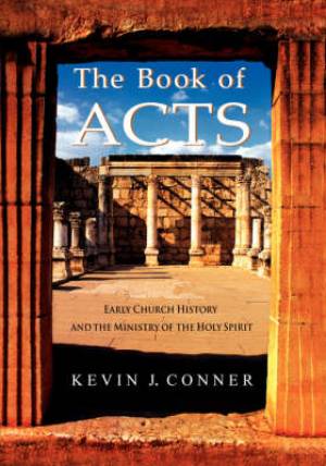 The Book of Acts By Kevin J Conner (Paperback) 9781886849020