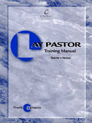 Lay Pastor Training Teacher's Manual By Frank Damazio (Paperback)