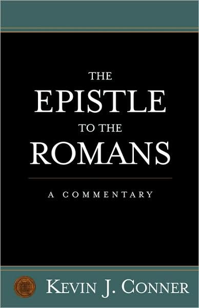 Romans A Commentary By Kevin J Conner (Paperback) 9781886849655