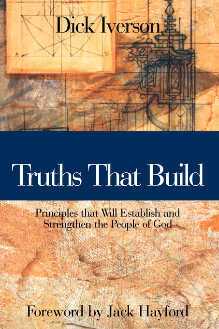 Truths That Bind By Dick Iverson (Paperback) 9781886849808