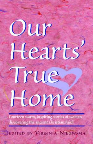 Our Hearts' True Home By Nieuwsma Virginia H Nieuwsma V A (Paperback)