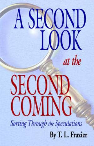 Second Look At The Second Coming By T l Frazier (Paperback)