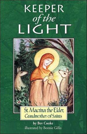 Keeper of the Light Saint Macrina the Elder Grandmother of Saints