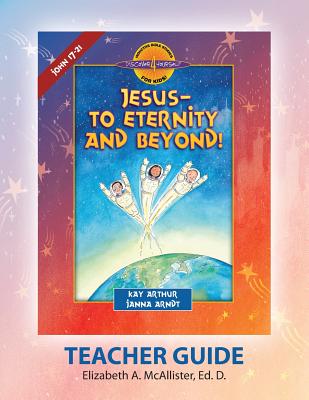 Discover 4 Yourself r Teacher Guide Jesus-To Eternity and Beyond