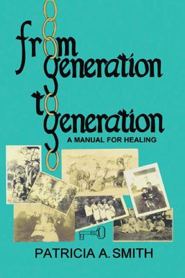 From Generation to Generation By Smith Patricia a (Paperback)