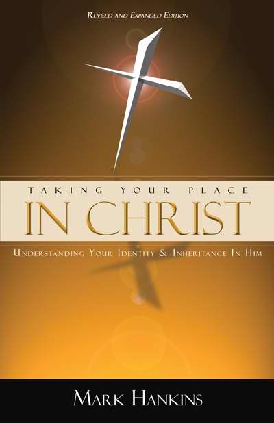 Taking Your Place In Christ By Hankins Mark (Paperback) 9781889981161