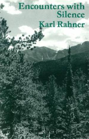 Encounters with Silence By Karl Rahner (Paperback) 9781890318222