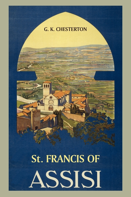 St Francis of Assisi By G K Chesterton (Paperback) 9781891396502