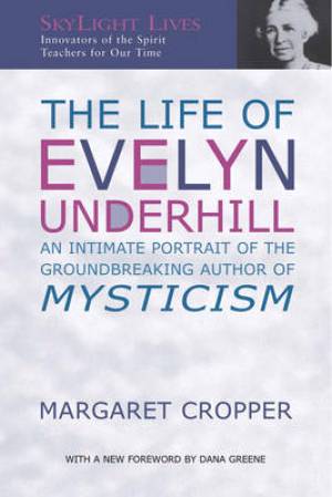 The Life of Evelyn Underhill By Margaret Cropper (Paperback)