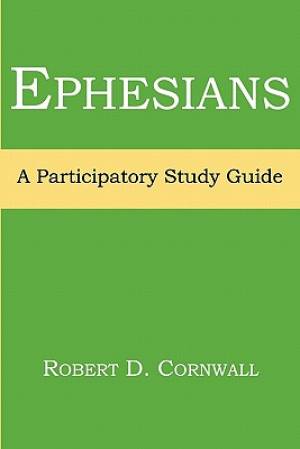 Ephesians A Participatory Study Guide