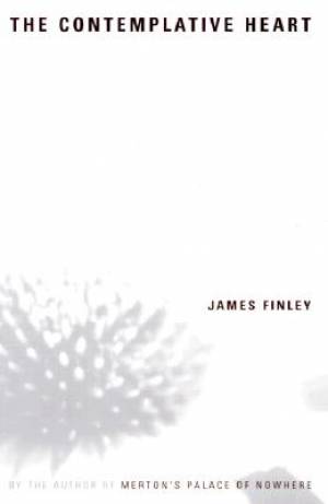 The Contemplative Heart By James Finley (Paperback) 9781893732100