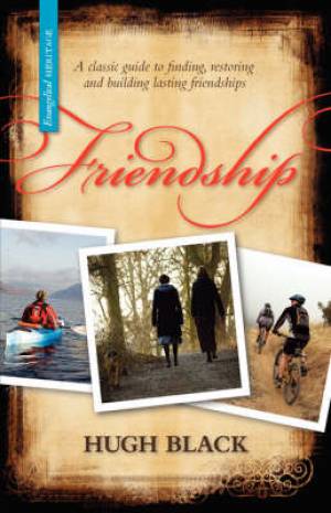 Friendship By Hugh B Black (Paperback) 9781894400275