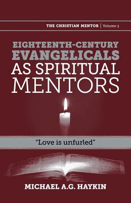 Eighteenth-century evangelicals as spiritual mentors Love is unfurle