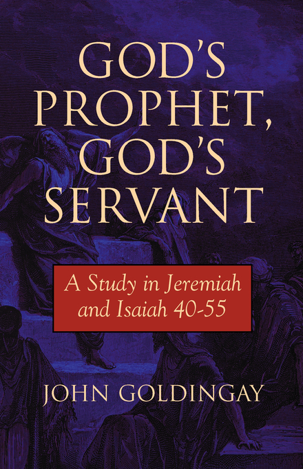 God's Prophet God's Servant By John Goldingay (Paperback)