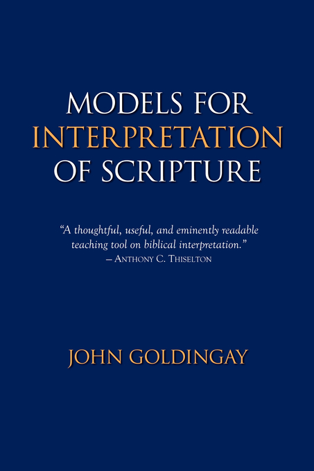 Models for Interpretation of Scripture By John Goldingay (Paperback)