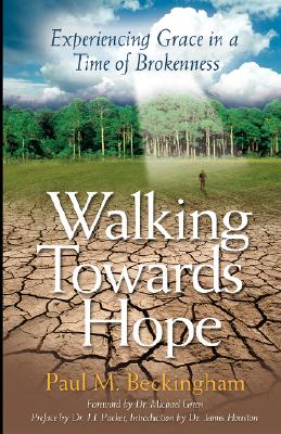 Walking Towards Hope Experiencing Grace in a Time of Brokenness