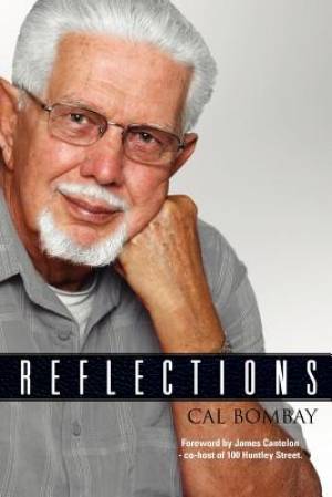 Reflections By Cal R Bombay (Paperback) 9781894860536