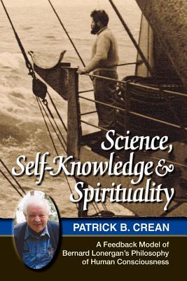 Science Self-Knowledge and Spirituality By Patrick Bernard Crean