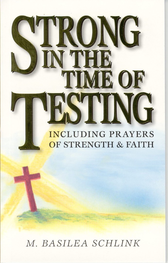 Strong In The Time Of Testing By Basilea Schlink (Paperback)