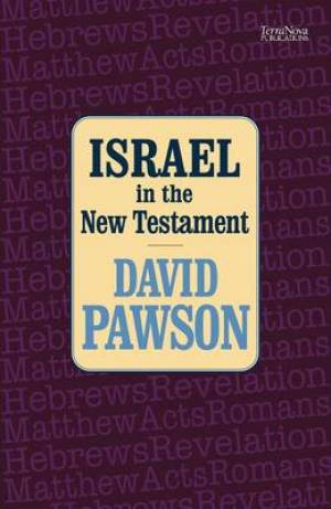 Israel in the New Testament By David Pawson (Paperback) 9781901949698