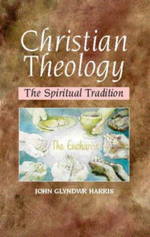 Christian Theology By John Glyndwr Harris (Paperback) 9781902210223