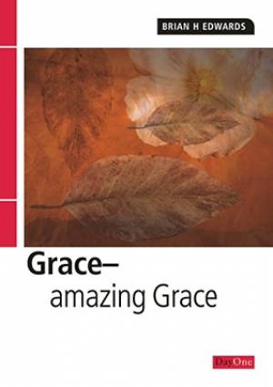 Grace Amazing Grace By Edwards Brian (Paperback) 9781903087558