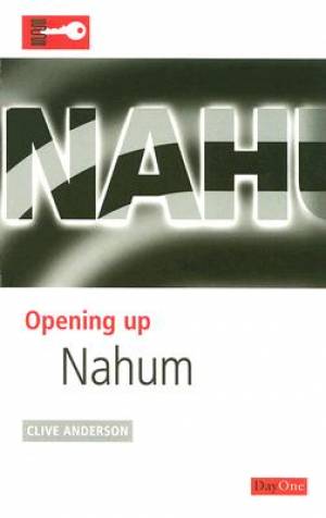 Nahum Opening Up By Clive Anderson (Paperback) 9781903087749