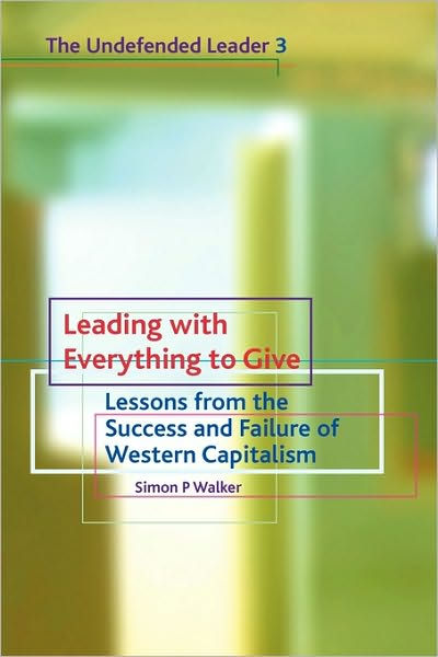 Leading With Everything To Give By Simon P Walker (Paperback)