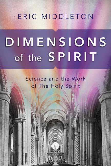 Dimensions of the Spirit By Eric William Middleton (Paperback)