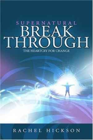 Supernatural Breakthrough By Rachel Hickson (Paperback) 9781903725511