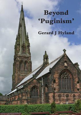 Beyond 'Puginism' By Gerard Hyland (Paperback) 9781904965565