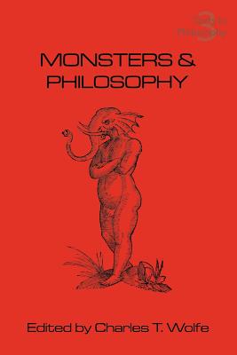 Monsters and Philosophy By Wolfe C T (Paperback) 9781904987307