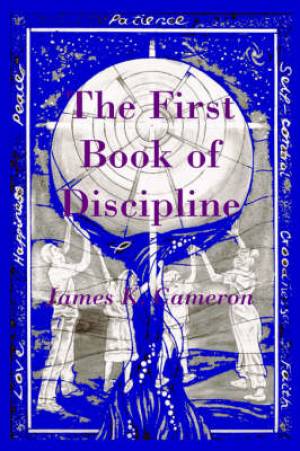 The First Book of Discipline By James K Cameron (Paperback)