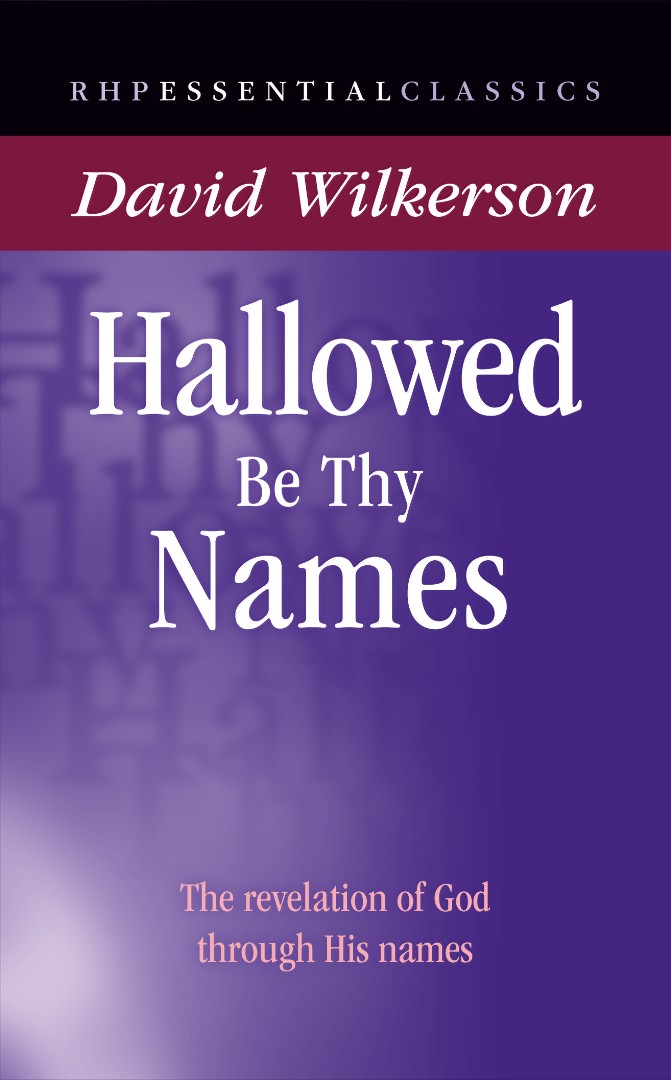 Hallowed Be Thy Names By David Wilkerson (Paperback) 9781905044306